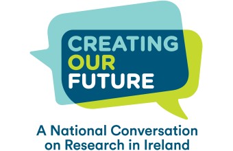 The image shows a logo with a light blue speech bubble intersecting a green speech bubble with the words Creating our Future written in the speech bubble. Underneath the logo it says A National Conversation on Research in Ireland